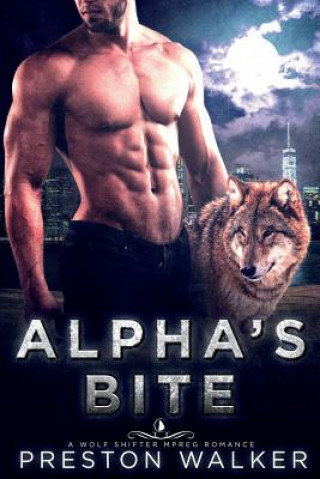 Knjiga Alpha's Bite Preston Walker