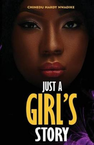 Książka Just a Girl's Story Chinedu Hardy Nwadike