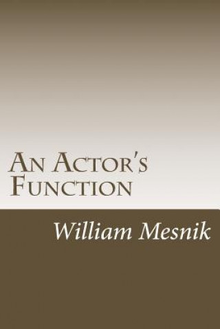 Knjiga An Actor's Function: (head + Heart = Truth) William Mesnik