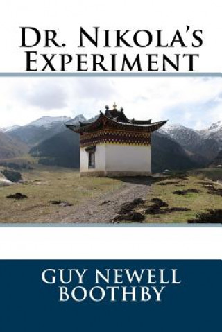 Kniha Dr. Nikola's Experiment Guy Newell Boothby