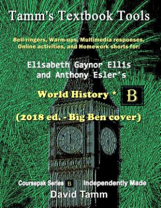 Carte Ellis & Esler's World History* (2018 ed. - Big Ben cover) Activites Bundle: Bell-ringers, warm-ups, multimedia responses & online activities to accomp David Tamm