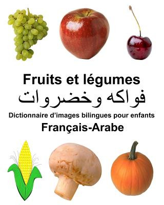 Book Français-Arabe Fruits et legumes Dictionnaire d'images bilingues pour enfants Richard Carlson Jr