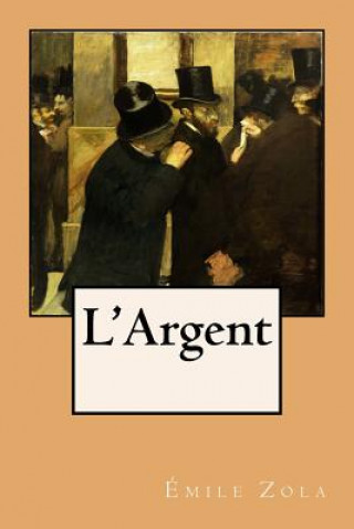 Kniha L'Argent Emile Zola