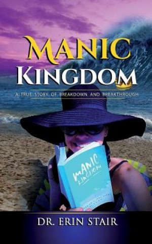 Knjiga Manic Kingdom Dr Erin Stair