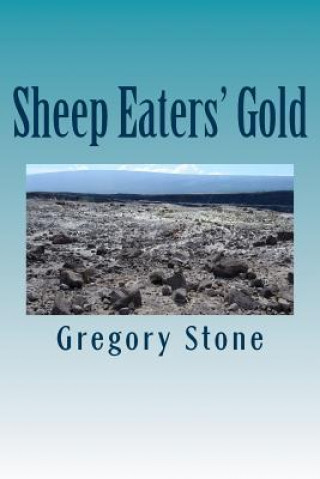 Книга Sheep Eaters' Gold Gregory Stone