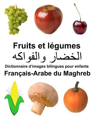 Kniha Français-Arabe du Maghreb Fruits et legumes Dictionnaire d'images bilingues pour enfants Richard Carlson Jr