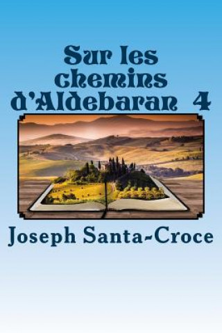 Carte Sur les chemins d'Aldebaran - IV M Joseph Santa-Croce