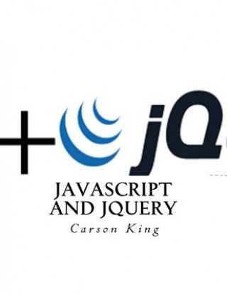 Knjiga JavaScript and JQuery Carson King