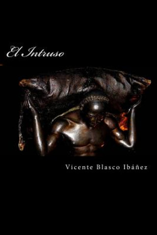 Carte El Intruso Vicente Blasco Ibanez