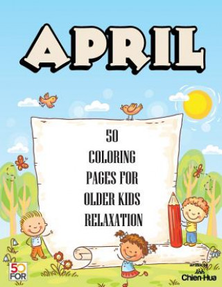 Книга April 50 Coloring Pages For Older Kids Relaxation Chien Hua Shih