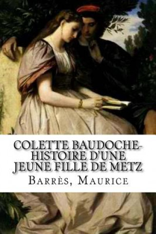 Książka Colette Baudoche- Histoire d'une jeune fille de Metz Barres Maurice