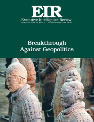 Kniha Breakthrough Against Geopolitics: Executive Intelligence Review; Volume 45, Issue 3 Lyndon H Larouche Jr