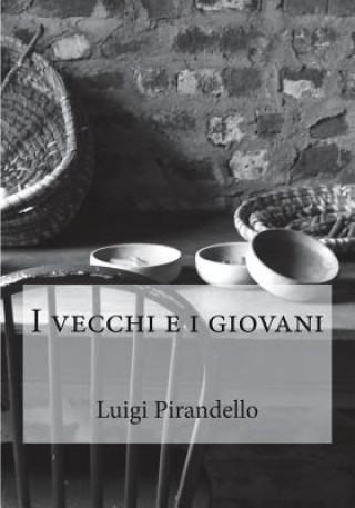 Livro I vecchi e i giovani Luigi Pirandello
