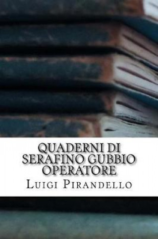 Kniha Quaderni di Serafino Gubbio operatore Luigi Pirandello