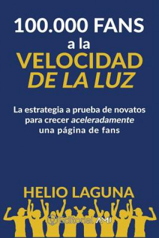Carte 100.000 Fans A LA Velocidad De La Luz Helio Laguna