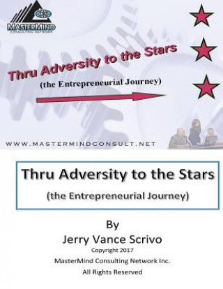 Kniha Thru Adversity to the Stars: The Entrepreneurial Journey Mr Jerry Vance Scrivo
