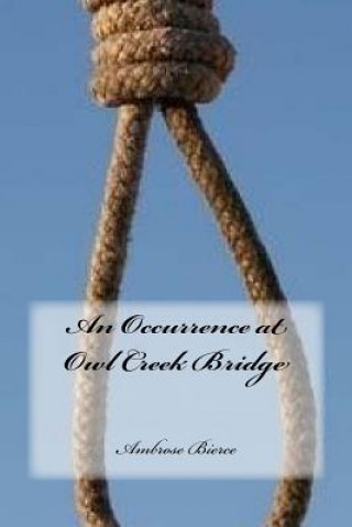 Könyv An Occurrence at Owl Creek Bridge Ambrose Bierce