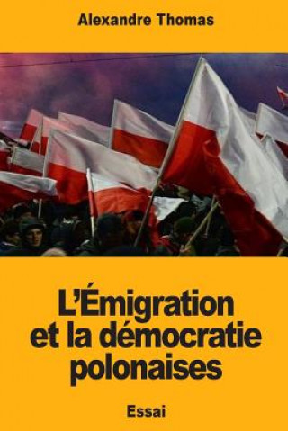 Carte L'Émigration et la démocratie polonaises Alexandre Thomas