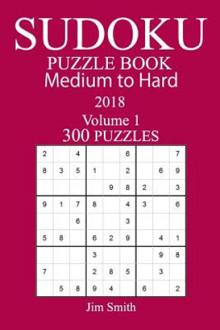 Carte 300 Medium to Hard Sudoku Puzzle Book 2018 Jim Smith