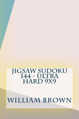 Carte Jigsaw Sudoku 144 - Ultra Hard 9x9 William Brown