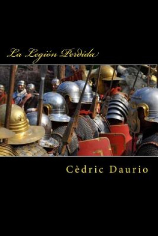 Knjiga La Legion Perdida Mr Cedric Daurio