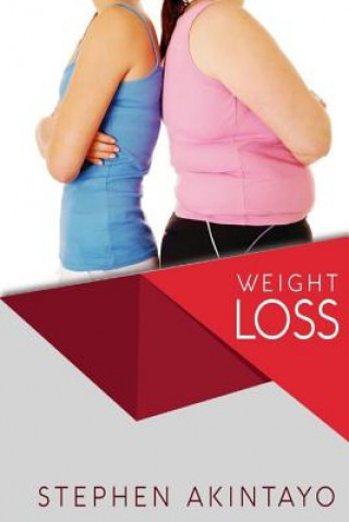 Carte Weight Loss: A Simplified Guide to Lose Weight and Keep it Off MR Stephen Akintayo