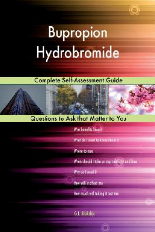 Könyv Bupropion Hydrobromide; Complete Self-Assessment Guide G J Blokdijk