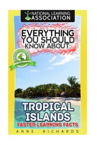 Libro Everything You Should Know About Tropical Islands Anne Richards