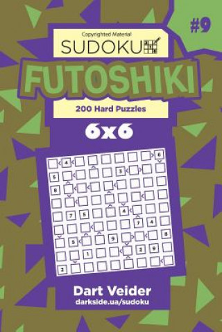 Kniha Sudoku Futoshiki - 200 Hard Puzzles 6x6 (Volume 9) Dart Veider