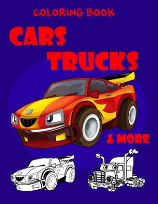 Книга Coloring Book Cars Trucks & More Ash Schmitt
