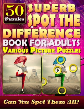 Kniha Superb Spot the Difference Book for Adults: Various Picture Puzzles.: Can You Really Find All the Differences? Carena Baumiller