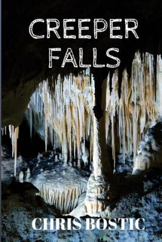Knjiga Creeper Falls Chris Bostic