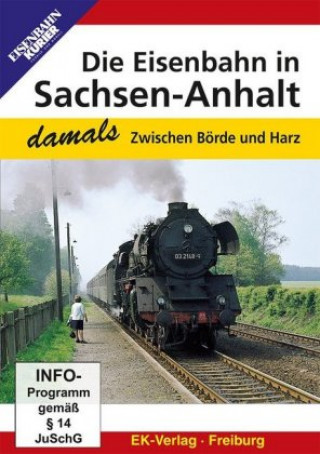 Videoclip Die Eisenbahn in Sachsen-Anhalt - damals, 1 DVD-Video 