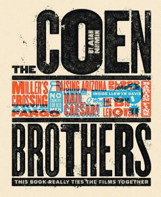 Könyv Coen Brothers: This Book Really Ties the Films Together Adam Nayman