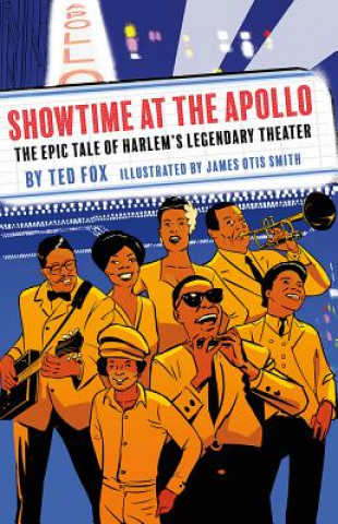 Carte Showtime at the Apollo: The Epic Tale of Harlem's Legendary Theater Ted Fox