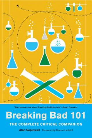 Carte Breaking Bad 101: The Complete Critical Companion Alan Sepinwall