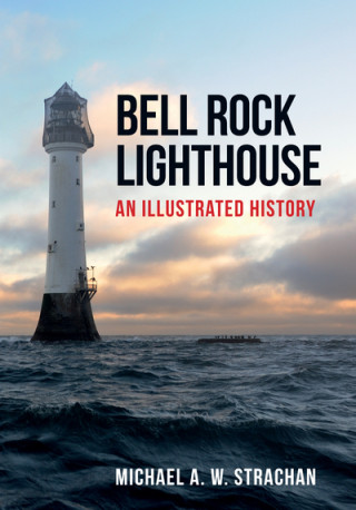 Книга Bell Rock Lighthouse Michael A. W. Strachan