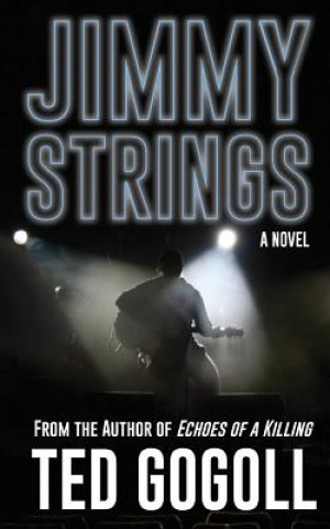 Kniha Jimmy Strings Ted Gogoll