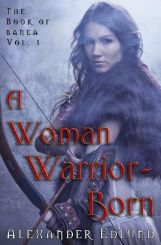 Kniha A Woman Warrior Born Bors Vesterby