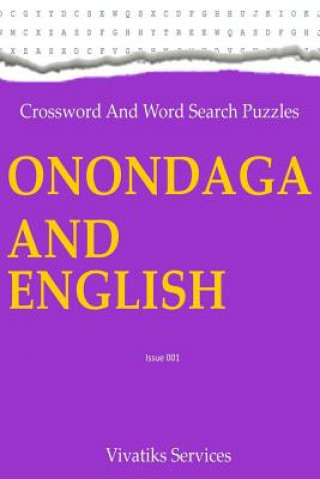 Kniha Crossword and Word Search Puzzles - Onondaga and English Vivatiks Services