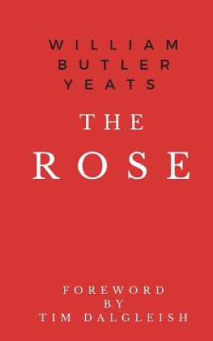 Kniha The Rose William Butler Yeats