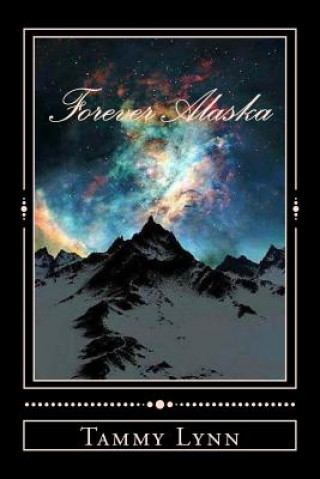 Boek Forever Alaska Tammy Lynn