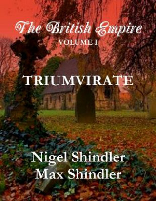 Knjiga Triumvirate Nigel Shindler