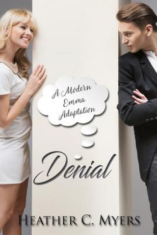 Buch Denial: A Modern Emma Adaption Heather C Myers