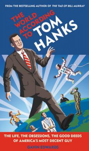 Kniha World According to Tom Hanks Gavin Edwards