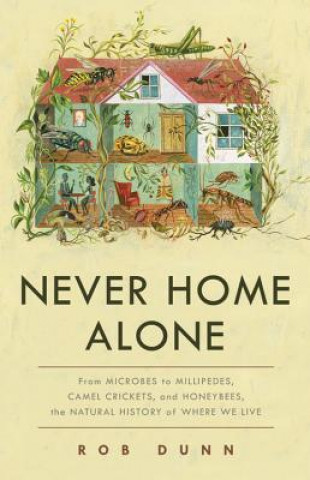 Книга Never Home Alone Rob Dunn