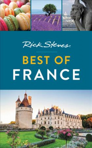 Kniha Rick Steves Best of France (Second Edition) Rick Steves