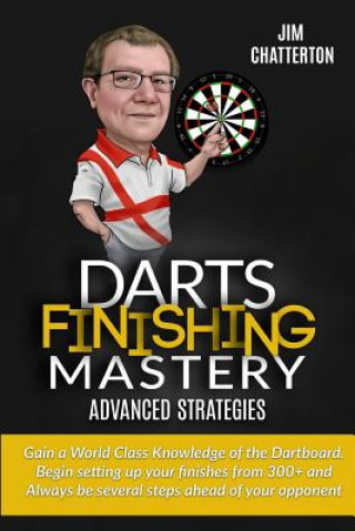 Kniha Darts Finishing Mastery Jim Chatterton