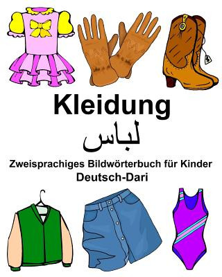 Carte Deutsch-Dari Kleidung Zweisprachiges Bildwörterbuch für Kinder Richard Carlson Jr