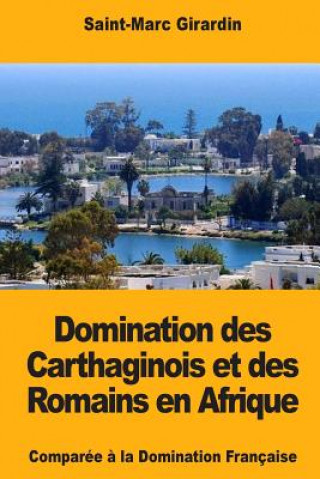 Książka Domination des Carthaginois et des Romains en Afrique Saint-Marc Girardin